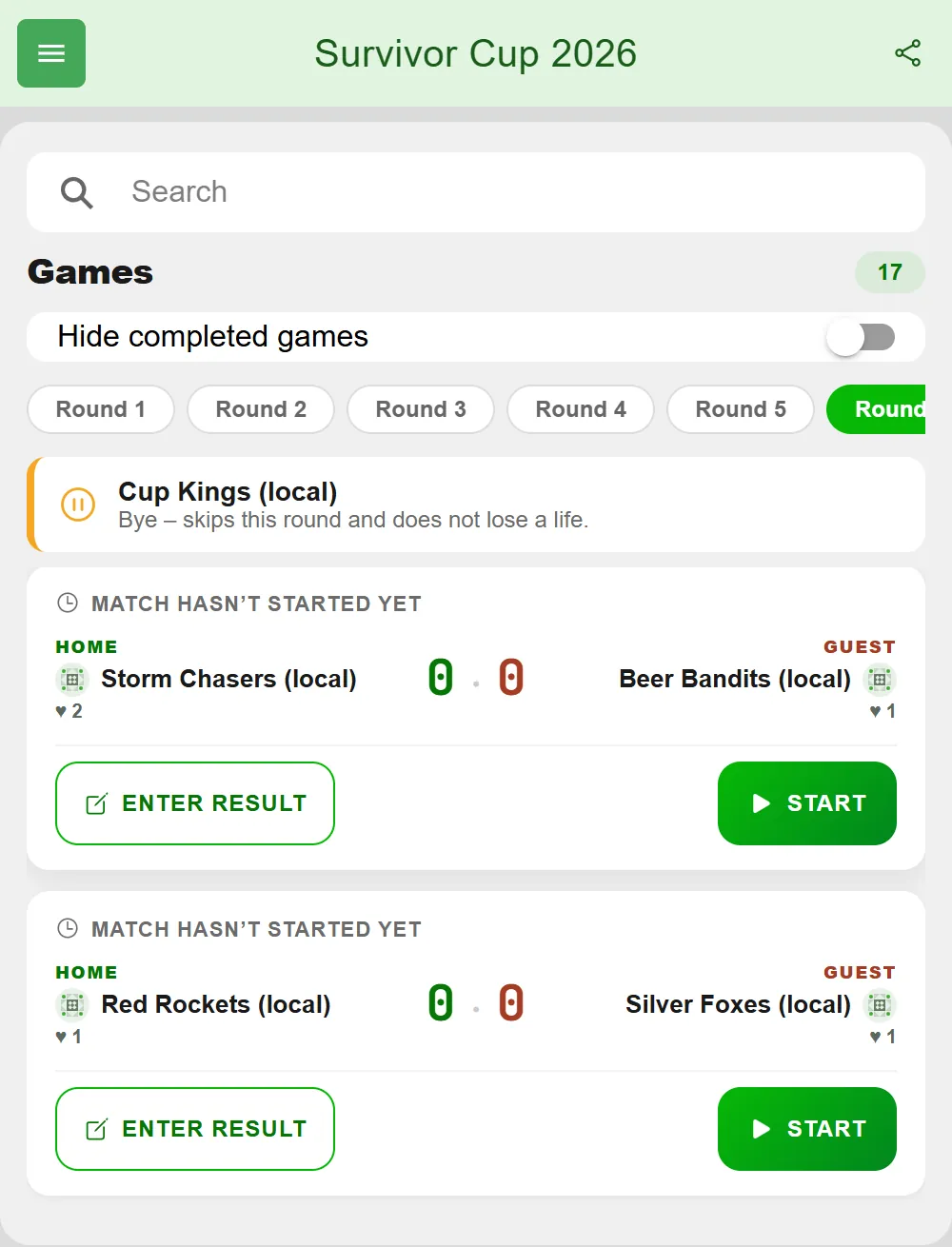 Games view of a Last One Standing tournament in BeerpongMe in round 6: Cup Kings have a bye, below it Storm Chasers (2 lives) vs Beer Bandits (1 life) and Red Rockets vs Silver Foxes (1 life each), each with "Enter result" and "Start" buttons