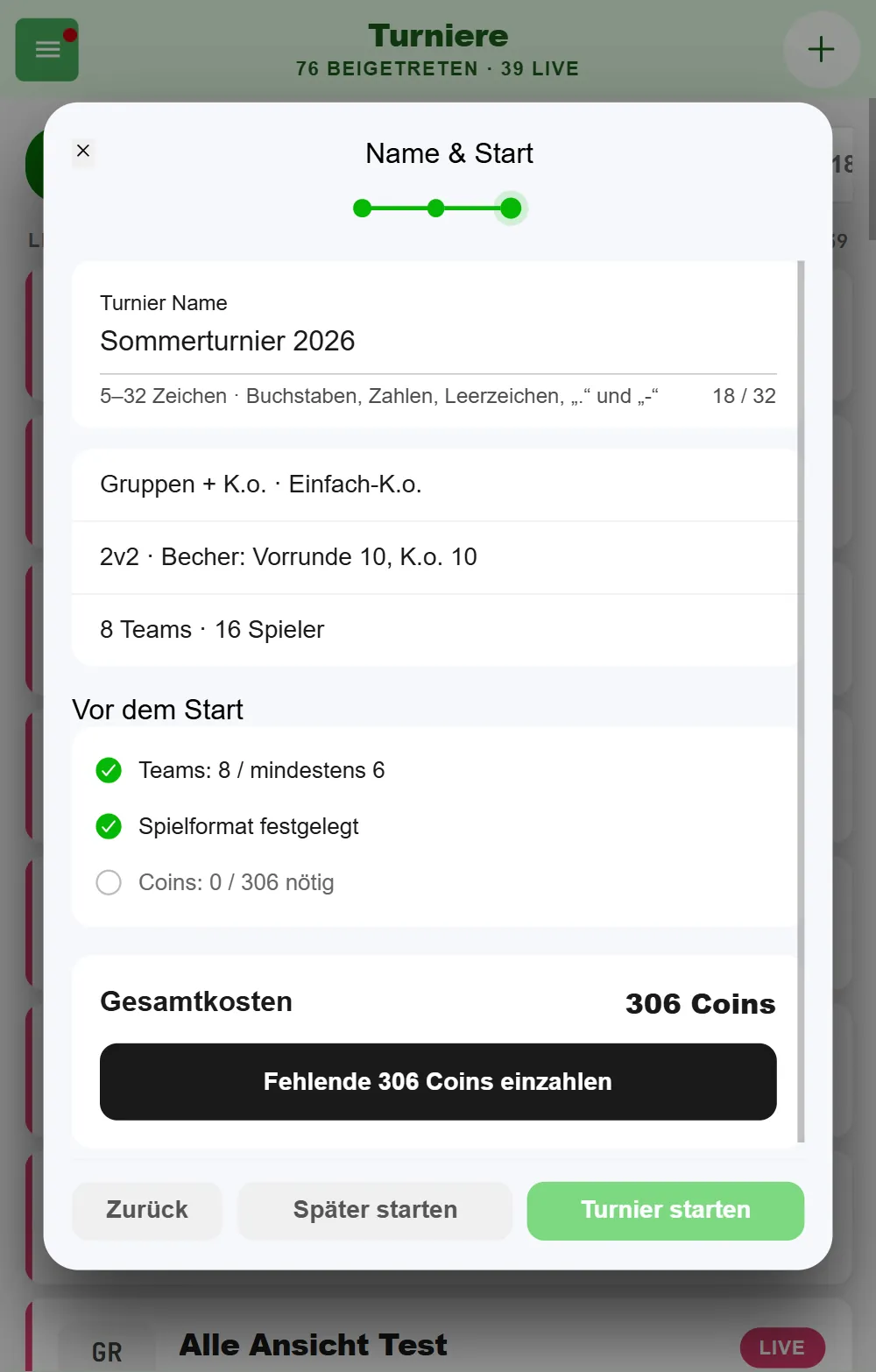 Dritter Schritt „Name & Start" in BeerpongMe mit dem Turniernamen Sommerturnier 2026, der Zusammenfassung Gruppen + K.o., 2v2, 8 Teams und 16 Spieler, der Checkliste „Vor dem Start" und den Gesamtkosten von 306 Coins