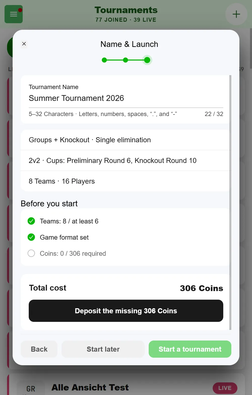 Third step "Name & Launch" in BeerpongMe with the tournament name Summer Tournament 2026, the summary Groups + Knockout with single elimination, 2v2, 6 cups in the preliminary round and 10 in the knockout round, 8 teams and 16 players, the "Before you start" checklist and a total cost of 306 coins